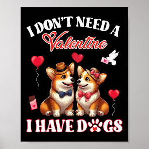 Poster Je n'ai pas besoin d'une Saint-Valentin, j'ai un c