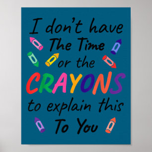 Poster Je n'ai pas le temps crayons expliquent cela Illus