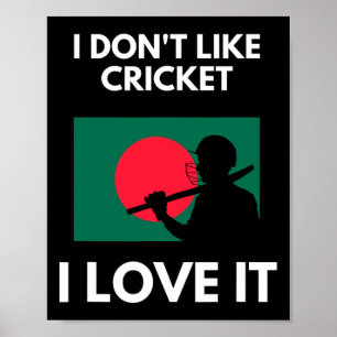 Poster Je n'aime pas le cricket je l'aime Ngladesh Cricke