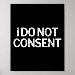 Poster Je Ne Consent Pas Litique