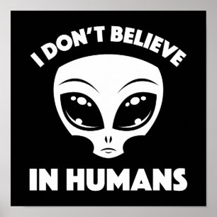 Poster Je ne crois pas en l'Alien de dessin humain en bla