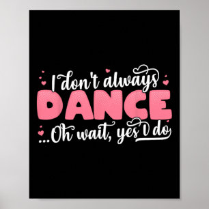 Poster Je ne danse pas toujours Oh Attends Oui Oui - Mign