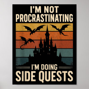 Poster Je ne fais pas de procrastination Je fais des quêt
