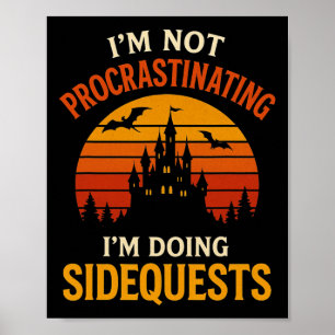 Poster Je ne fais pas de procrastination Je fais des quêt