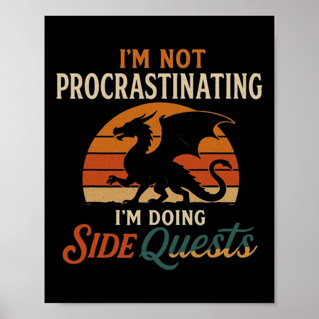 Poster Je ne fais pas de procrastination Je fais des quêt (Devant)