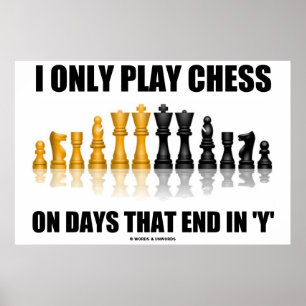 Poster Je Ne Joue Qu'Aux Échecs Les Jours Qui Se Terminen
