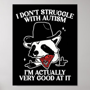 Poster Je ne lutte pas avec l'autisme Chemise drôle Autis