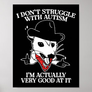 Poster Je ne lutte pas avec l'autisme Je suis vraiment tr