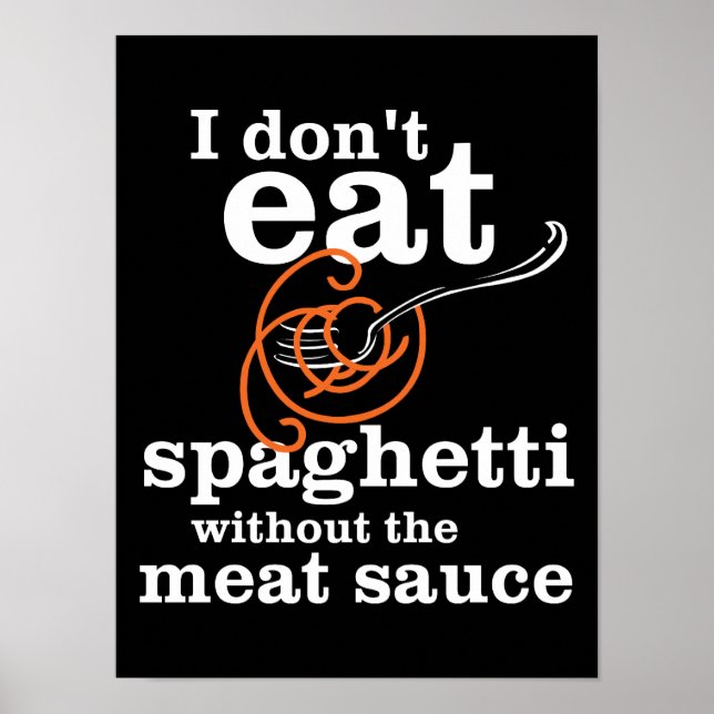 Poster Je ne mange pas de Spaghetti sans la sauce à la vi (Devant)