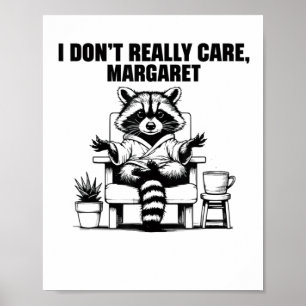 Poster Je ne me soucie pas vraiment Margaret Funny Meme R