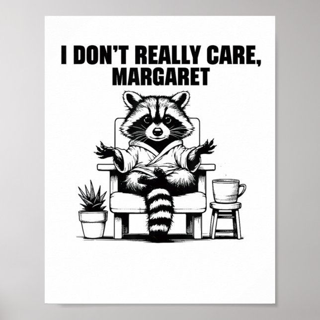 Poster Je ne me soucie pas vraiment Margaret Funny Meme R (Devant)
