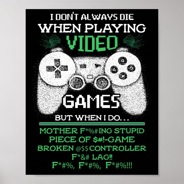 Poster Je ne meurs pas toujours en jouant aux jeux vidéo (Devant)