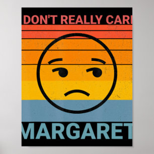 Poster Je ne m'intéresse pas vraiment Margaret Funny Meme
