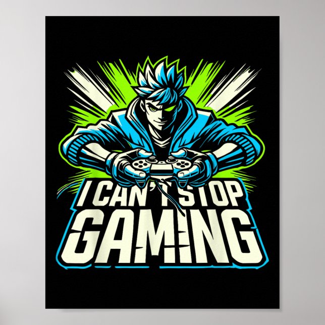 Poster Je ne peux pas arrêter de jouer drôle gamer graphi (Devant)