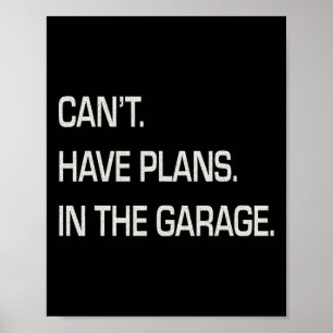Poster Je Ne Peux Pas Avoir De Plans Dans Le Mécan De Fêt