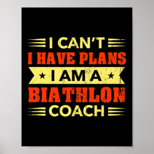 Poster Je ne peux pas avoir des plans Biathlet entraîneur