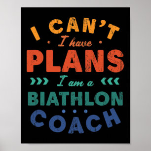 Poster Je ne peux pas avoir des plans Biathlet entraîneur