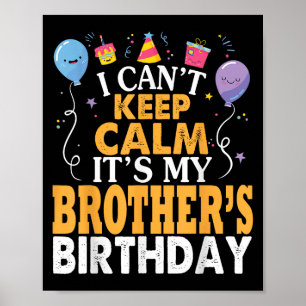 Poster Je ne peux pas garder le calme C'est l'anniversair