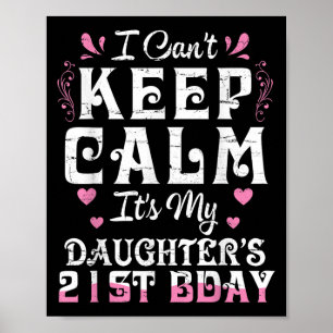 Poster Je ne peux pas garder le calme C'est ma fille 21 A