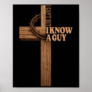 Poster Je ne peux pas, mais je connais un type Jésus Croi