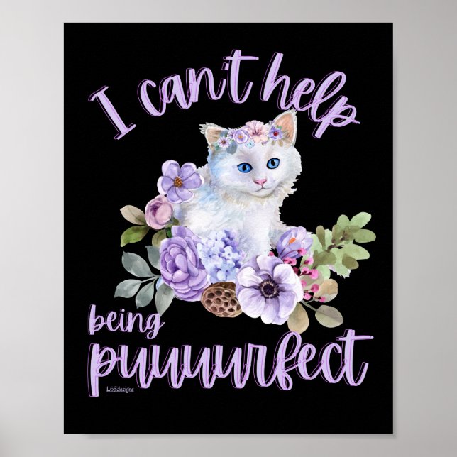 Poster JE NE PEUX PAS M'EMPÊCHER D'ÊTRE PUUURFECT amusant (Devant)