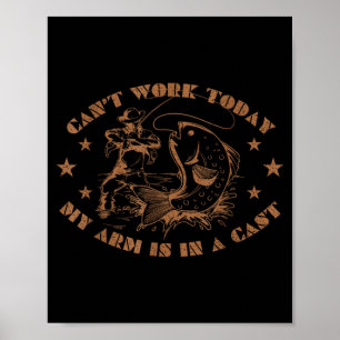 Poster Je ne peux pas travailler mon bras est dans un plâ