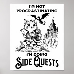 Poster Je ne procrastine pas, je fais des quêtes secondai