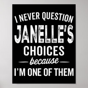 Poster Je ne remets jamais en question les choix de Janel