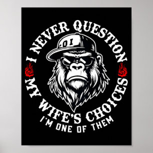 Poster Je ne remets jamais en question les choix de ma fe
