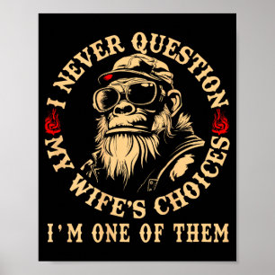 Poster Je ne remets jamais en question les choix de ma fe