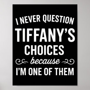 Poster Je ne remets jamais en question les choix de Tiffa