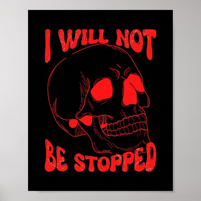 Poster JE NE SERAI PAS ARRÊTÉ art crânien inspirant (Devant)