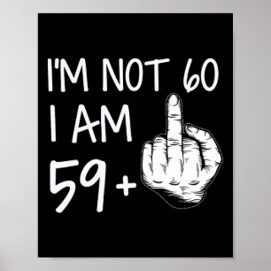 Poster Je Ne Suis Pas 60 Je Suis 59 Plus 1 Aiguilles À Do