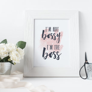 Poster Je ne suis pas Bossy, je suis le patron   Devis de