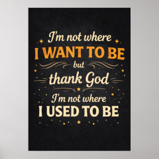 Poster Je ne suis pas là où j'étais, motivation pour réus