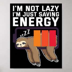 Poster Je ne suis pas lazy juste économiser de l'énergie 