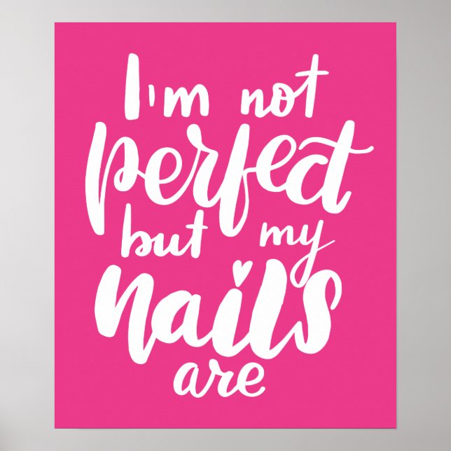Poster Je ne suis pas parfait, mais mes ongles sont (Devant)