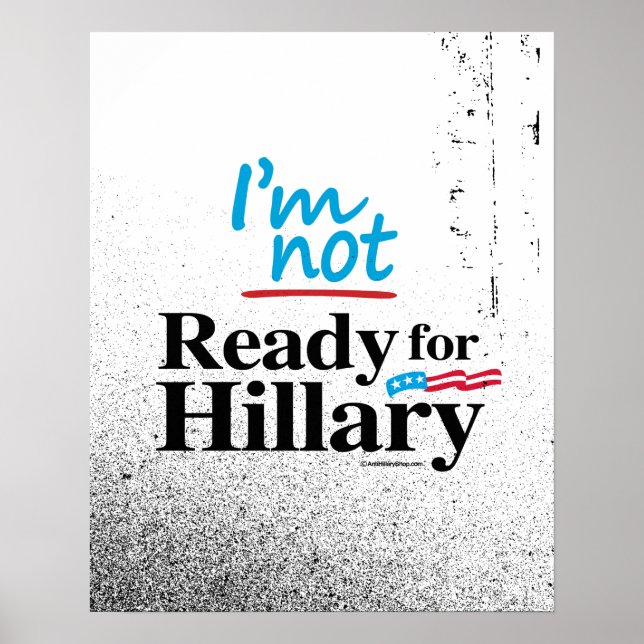 Poster Je ne suis pas prêt pour Hillary - Anti Hillary pn (Devant)