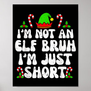Poster Je ne suis pas un elfe bruh juste petit Noël drôle