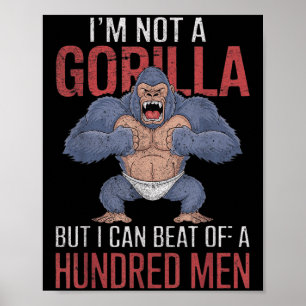 Poster Je Ne Suis Pas Un Gorille Mais Je Peux Battre Des 