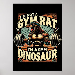 Poster Je ne suis pas un Gym Rat, je suis un Gym Dinosaur