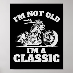 Poster Je ne suis pas vieux Je suis un classique - Fête d