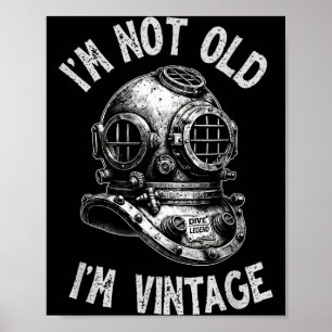 Poster Je ne suis pas vieux, je suis vintage - Plongée en