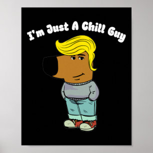 Poster Je Ne Suis Qu'Un Gars Chill - Un Gars Chill Drôle