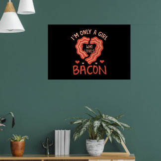 Poster Je Ne Suis Qu'Une Fille Qui Aime Bacon Amusant Bac