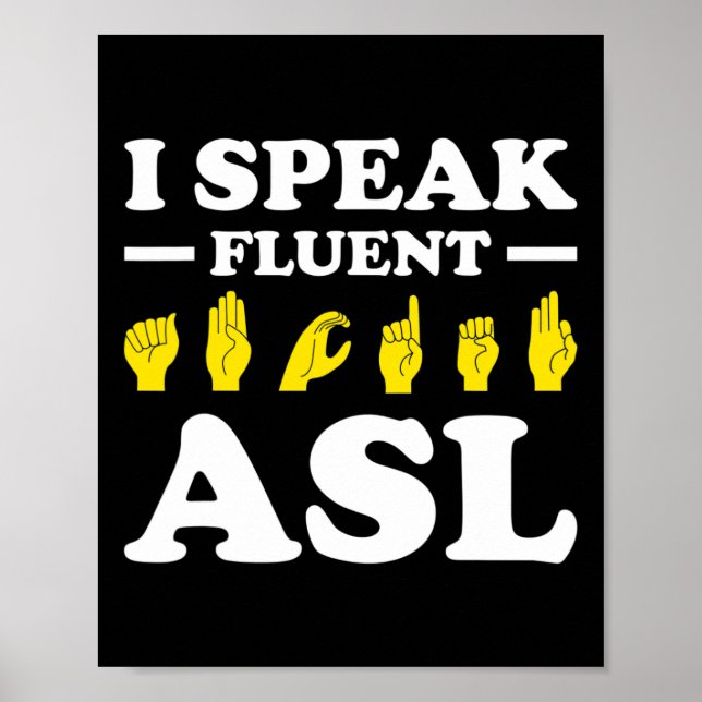 Poster Je Parle Fluent Asl (Devant)