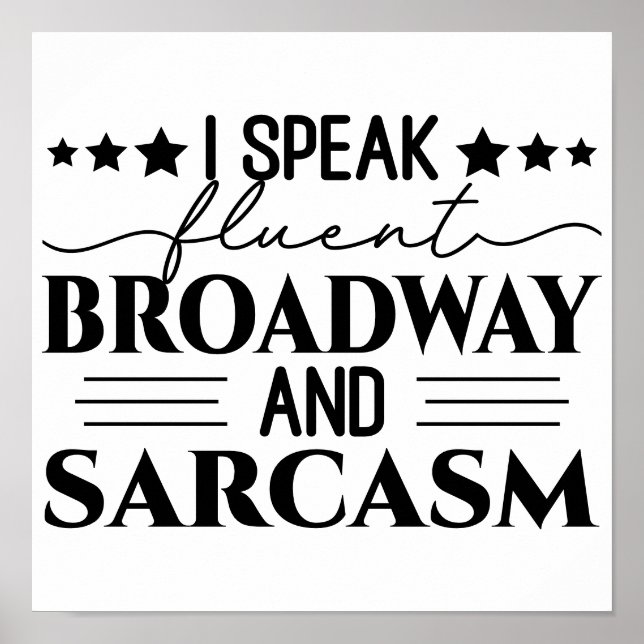 Poster Je Parle Fluent Broadway Et Sarcasme Drôle (Devant)