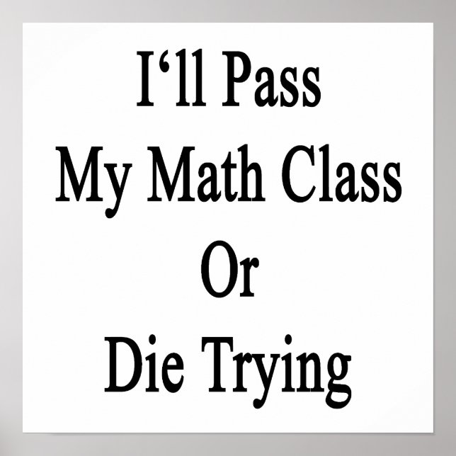 Poster Je passerai ma classe de maths ou mourrai en essay (Devant)