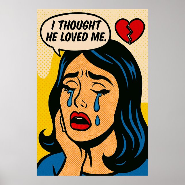 Poster Je Pensais Qu'Il M'Aimait - Pop Art Heartbreak (Devant)