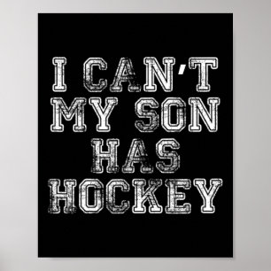 Poster Je peux #39 ; mon fils a du hockey pour papa drôle